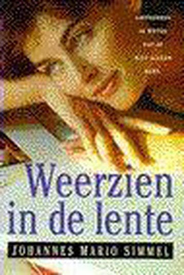 WEERZIEN IN DE LENTE - Johannes Mario Simmel 9789022523209, Verzenden, Zo goed als nieuw, Johannes Mario Simmel