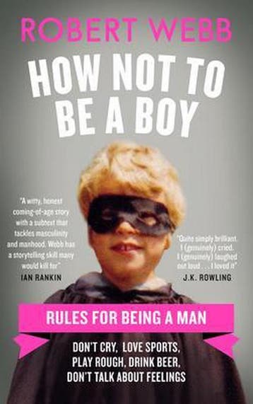 How Not To Be a Boy 9781786890085 Robert Webb, Verzenden, Gelezen, Robert Webb