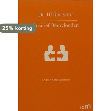 de 10 tips voor Positief Beïnvloeden - Laura van den Ouden, Verzenden, Gelezen, Laura van den Ouden