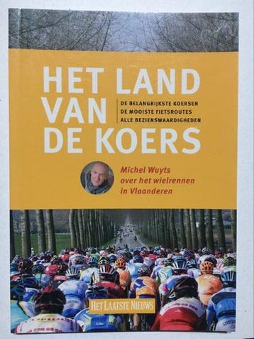 Het land van de koers. - Michel Wuyts. - Michel Wuyts., Verzenden, Gelezen, Michel Wuyts.