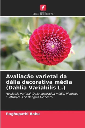 9786207676293 Avaliacao varietal da dalia decorativa medi..., Verzenden, Nieuw, Raghupathi Babu