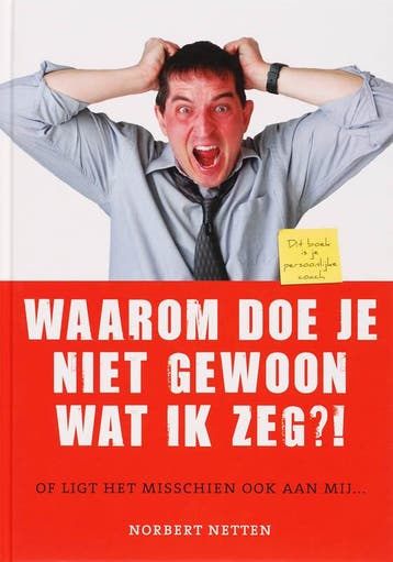Waarom doe je niet gewoon wat ik zeg - N. Netten, Verzenden, Zo goed als nieuw, N. Netten