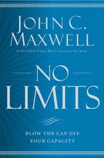 9781455548255 No Limits Blow the CAP Off Your Capacity, Verzenden, Nieuw, John C. Maxwell