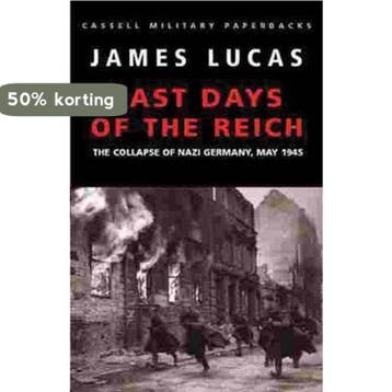 The Last Days Of The Reich - James Lucas 9780304354481, Verzenden, Gelezen, James Lucas