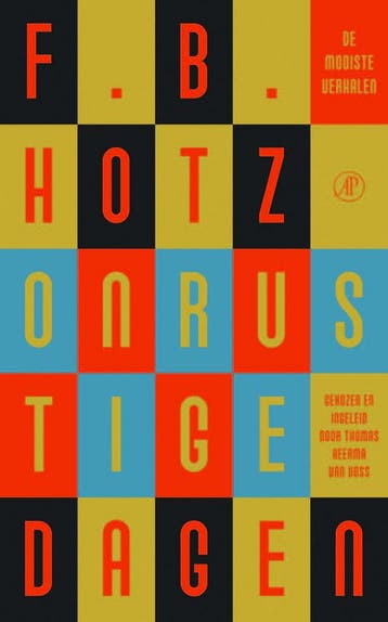Onrustige dagen (Goed), Verzenden, Gelezen, F.B. Hotz