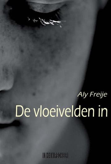 De Vloeivelden In | Aly Freije | Nieuw, Ophalen of Verzenden, Nieuw, Aly Freije