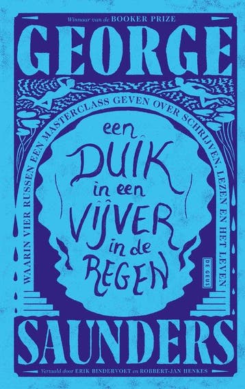 9789044552652 Een duik in een vijver in de regen, Verzenden, Nieuw, George Saunders