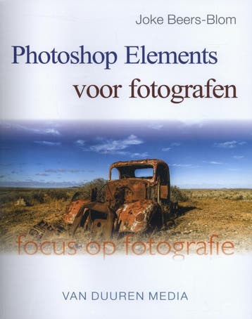 Photoshop elements voor fotografen / Focus op fotografie, Verzenden, Zo goed als nieuw, Joke Beers-Blom