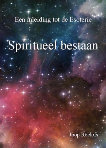 Spiritueel bestaan - Joop Roelofs 9789491897160, Boeken, Verzenden, Gelezen, Joop Roelofs