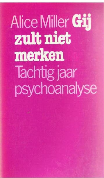 Gij zult niet merken 9789029397896 Alice Miller, Boeken, Verzenden, Gelezen, Alice Miller