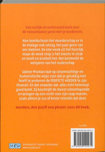 Hoera! Ik ben geen perfecte moeder! 9789049102272 S. Wisman, Boeken, Verzenden, Zo goed als nieuw, S. Wisman