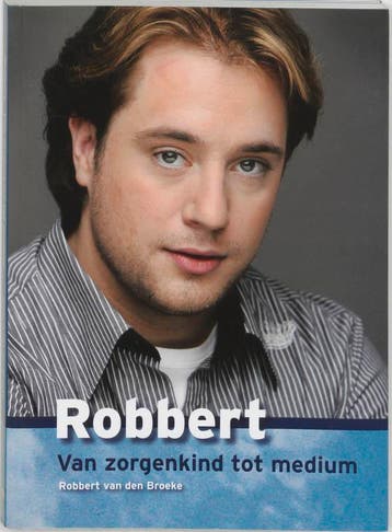 Robbert, van zorgenkind tot medium - R. van den Broeke, Verzenden, Zo goed als nieuw, R. van den Broeke