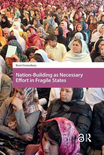 Nation-building as necessary effort in fragile states, Verzenden, Zo goed als nieuw, René Grotenhuis