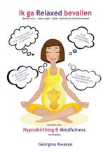Ik ga relaxed bevallen | 9789402157529 | Georgina Kwakye, Boeken, Zo goed als nieuw, Georgina Kwakye