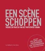 Een scene schoppen   Theorie en praktijk van h 9789081113809, Zo goed als nieuw