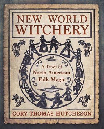 9780738762128 New World Witchery Cory Thomas Hutcheson, Verzenden, Nieuw, Cory Thomas Hutcheson