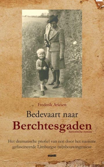 Bedevaart naar Berchtesgaden 9789461534330 Frederik Ariesen, Verzenden, Gelezen, Frederik Ariesen