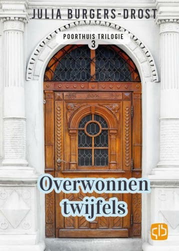 Overwonnen twijfels - Julia Burgers-Drost 9789036430258, Verzenden, Zo goed als nieuw, Julia Burgers-Drost