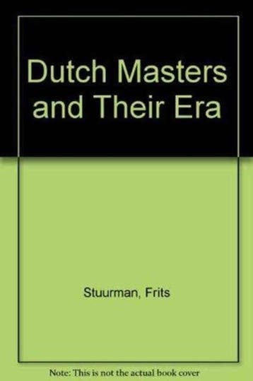 DUTCH MASTERS AND THEIR EIRA - STUURMAN 9789053560464, Verzenden, Zo goed als nieuw, STUURMAN