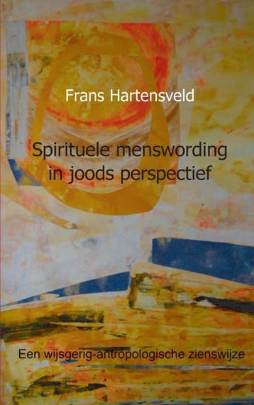 Spirituele Menswording In Joods Perspectief | Nieuw, Ophalen of Verzenden, Nieuw, Frans Hartensveld