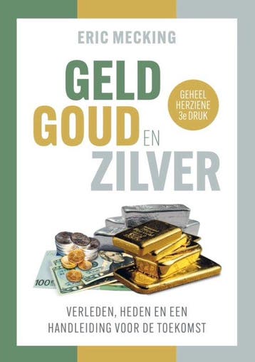 9789081502986 Geld goud en zilver Eric Mecking, Verzenden, Nieuw, Eric Mecking