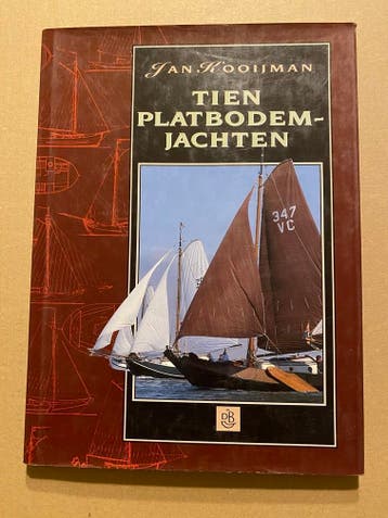 Tien Platbodemjachten Zeileigenschappen - Tekeningen Fotos, Verzenden, Nieuw, Zeilboot, Boek of Tijdschrift