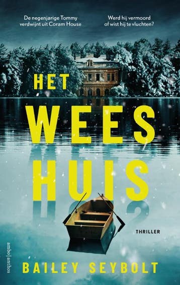 Het weeshuis 9789026368080 Bailey Seybolt, Boeken, Verzenden, Zo goed als nieuw, Bailey Seybolt