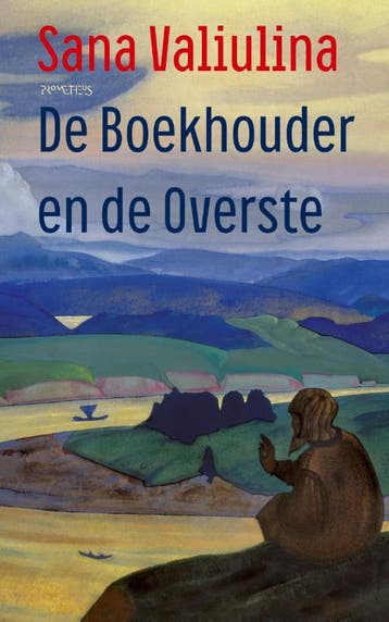 De Boekhouder en de Overste - Sana Valiulina 9789044650242, Boeken, Verzenden, Gelezen, Sana Valiulina