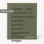 Vroeger - Hoe onze groot- en overgrootouders speelden,, Boeken, Verzenden, Gelezen, Walda