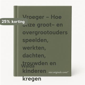 Vroeger - Hoe onze groot- en overgrootouders speelden,, Verzenden, Gelezen, Walda
