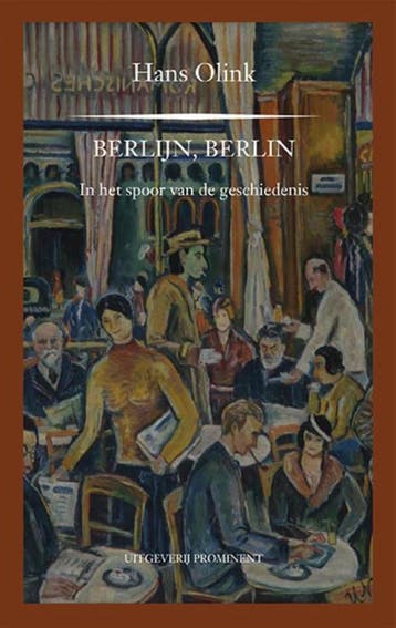 Berlijn! Berlin! / Prominent-reeks / 27 - Hans Olink, Verzenden, Gelezen, Hans Olink
