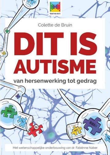 Dit is autisme / Geef me de 5 - Colette de Bruin, Verzenden, Zo goed als nieuw, Colette de Bruin
