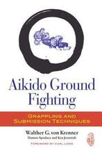 9781583946060 Aikido Ground Fighting Walther Von Krenner, Verzenden, Nieuw, Walther Von Krenner