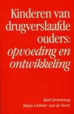 Kinderen van drugverslaafde ouders: opvoeding en, Verzenden, Gelezen, Groeneweg