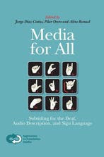 MEDIA FOR ALL : SUBTITLING FOR THE DEAF, AUDIO DESCRIPTION,, Verzenden, Zo goed als nieuw, J. Diaz-cintas