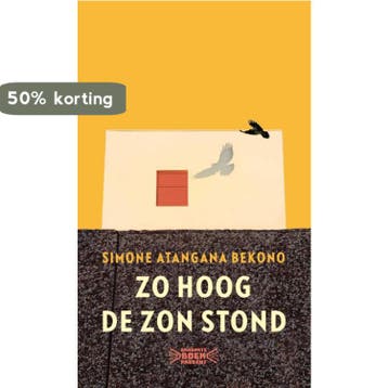 Zo hoog de zon stond - Simone Atangana Bekono 9789029549516, Verzenden, Zo goed als nieuw, Simone Atangana Bekono