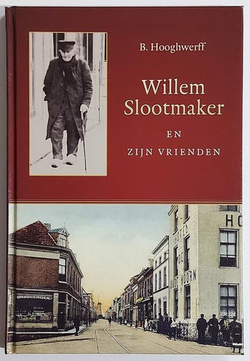 Willem slootmaker en zijn vrienden - Hooghwerff, Verzenden, Gelezen, Hooghwerff
