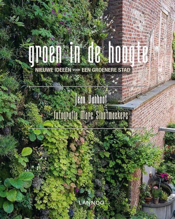 Groen in de hoogte - Jean Vanhoof 9789401414708, Verzenden, Zo goed als nieuw, Jean Vanhoof