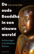 De oude Boeddha in een nieuwe wereld 9789460042461, Verzenden, Gelezen, Paul van der Velde