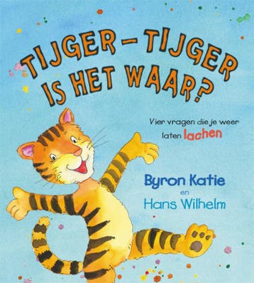 Tijger-Tijger is het waar? - Byron Katie 9789076541716, Verzenden, Zo goed als nieuw, Byron Katie