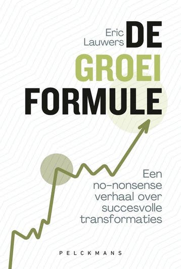 9789462348660 De groeiformule Eric Lauwers, Boeken, Verzenden, Nieuw, Eric Lauwers