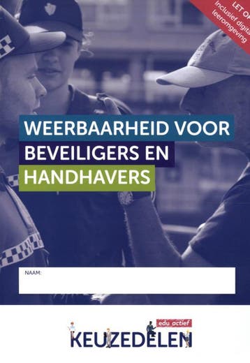 Keuzedeel weerbaarheid voor beveiligers en han 9789037258165, Verzenden, Zo goed als nieuw