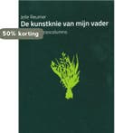 De kunstknie van mijn vader 9789073424197 Jelle Reumer, Verzenden, Zo goed als nieuw, Jelle Reumer