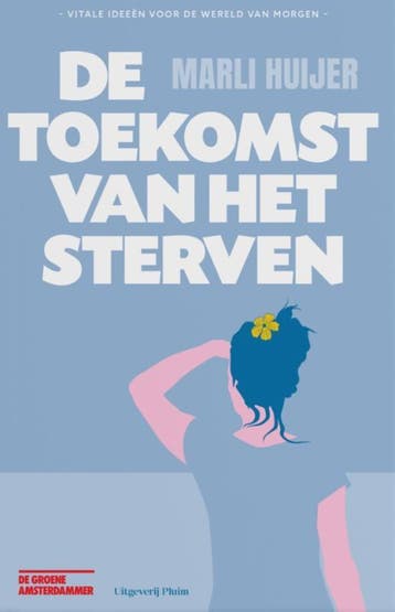 De Toekomst Van Het Sterven | Marli Huijer | Nieuw, Ophalen of Verzenden, Nieuw, Marli Huijer
