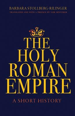 The Holy Roman Empire | Barbara Stollberg-rilinger | Nieuw, Ophalen of Verzenden, Nieuw, Barbara Stollberg-rilinger
