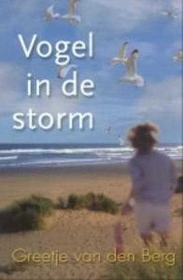 Vogel in de storm / Zomer en Keuning familieromans, Verzenden, Zo goed als nieuw, Greetje van den Berg