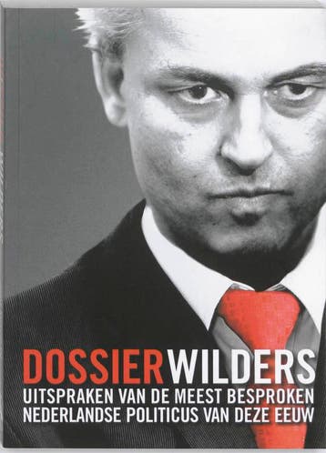 Dossier Wilders - ... Wilders 9789085109204, Verzenden, Gelezen, ... Wilders
