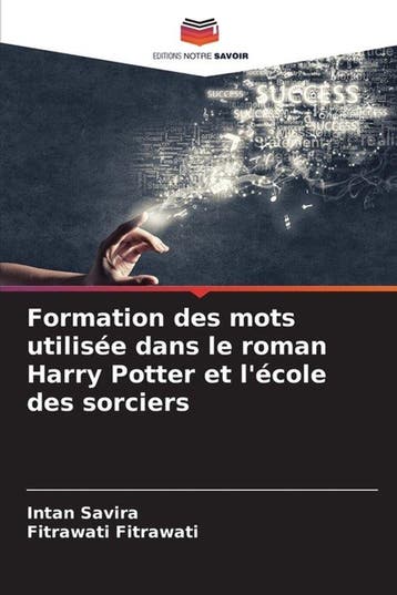 9786207553808 Formation des mots utilisee dans le roman H..., Verzenden, Nieuw, Intan Savira