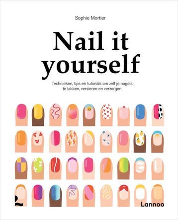 9789401443043 Nail it yourself Sophie Mortier, Boeken, Studieboeken en Cursussen, Verzenden, Nieuw, Sophie Mortier