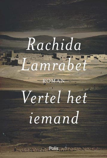 Vertel het iemand - Rachida Lamrabet 9789463103107, Verzenden, Gelezen, Rachida Lamrabet